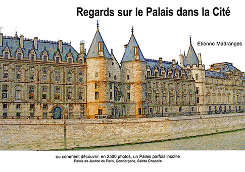 Regards sur le Palais dans la Cité